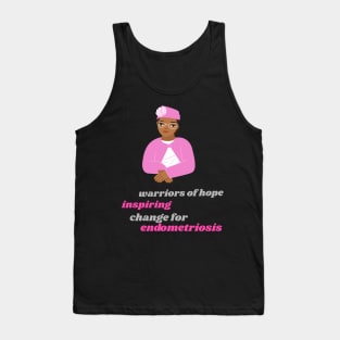 warriors of hope: inspiring change for Endometriosis Tank Top